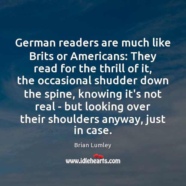 German readers are much like Brits or Americans: They read for the Brian Lumley Picture Quote