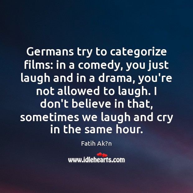 Germans try to categorize films: in a comedy, you just laugh and Image