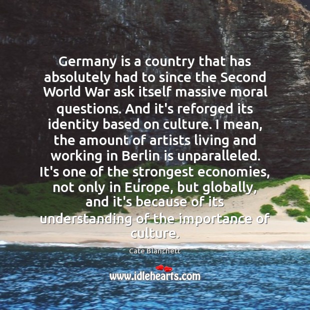 Germany is a country that has absolutely had to since the Second Cate Blanchett Picture Quote