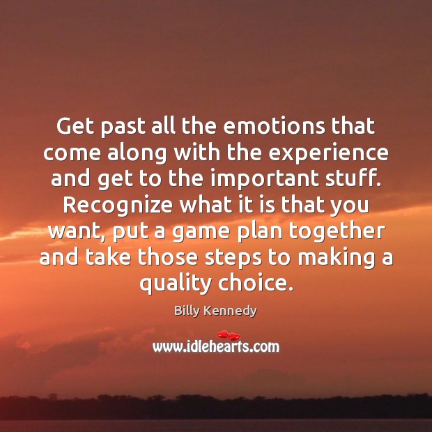 Get past all the emotions that come along with the experience and Image