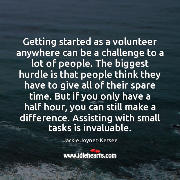 Getting started as a volunteer anywhere can be a challenge to a Image