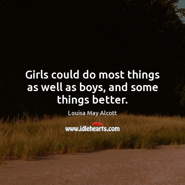 Girls could do most things as well as boys, and some things better. Image
