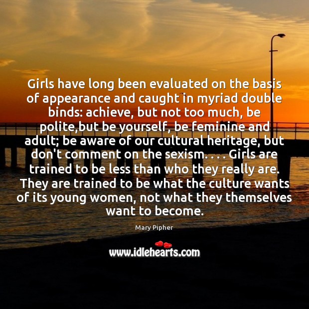 Girls have long been evaluated on the basis of appearance and caught Appearance Quotes Image