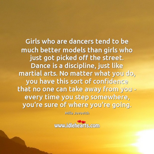 Girls who are dancers tend to be much better models than girls Image