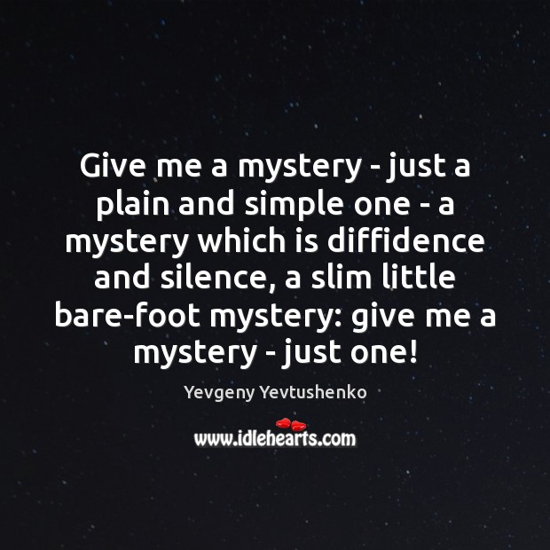Give me a mystery – just a plain and simple one – Image