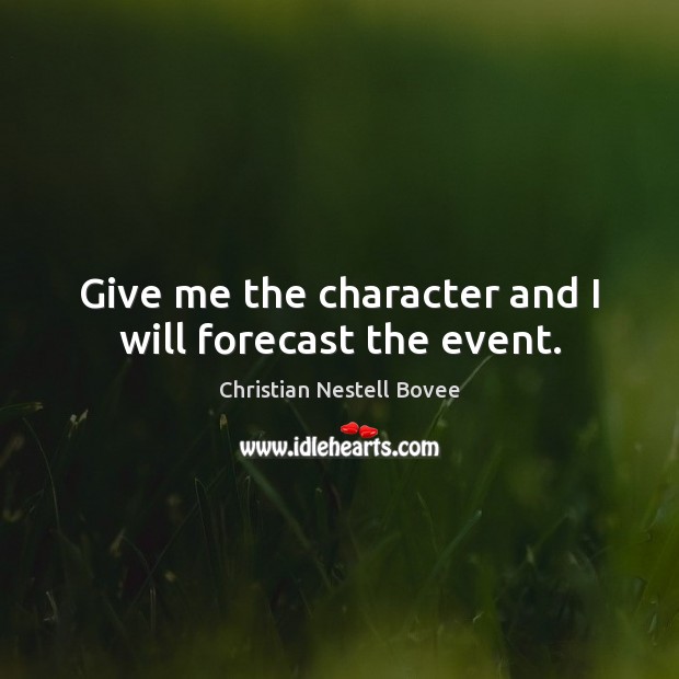 Give me the character and I will forecast the event. Image