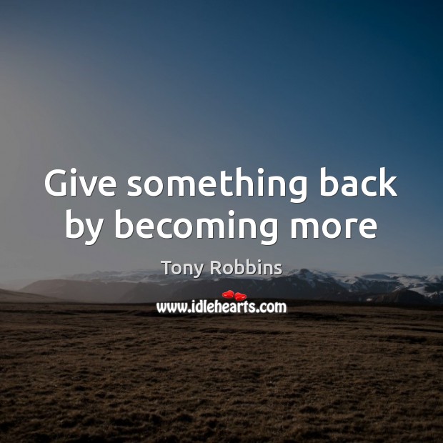Give something back by becoming more Image