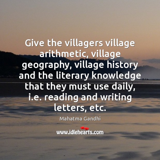 Give the villagers village arithmetic, village geography, village history and the literary Image