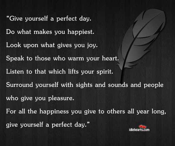 Give yourself a perfect day People Quotes Image