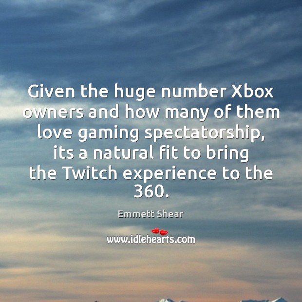 Given the huge number Xbox owners and how many of them love Image