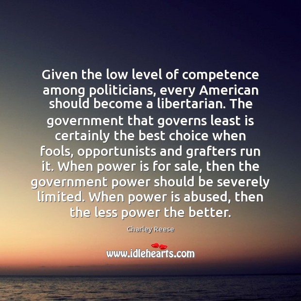 Given the low level of competence among politicians, every American should become Image