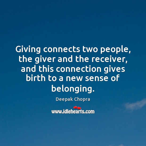Giving connects two people, the giver and the receiver, and this connection Image