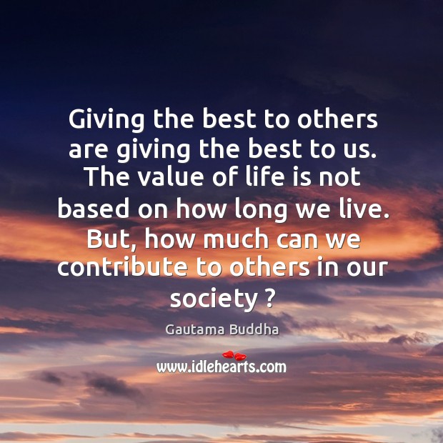 Giving the best to others are giving the best to us. The Image