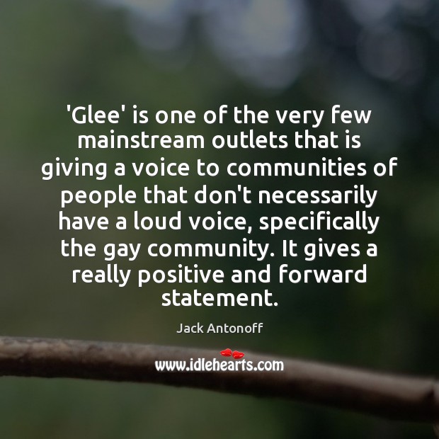 ‘Glee’ is one of the very few mainstream outlets that is giving Image