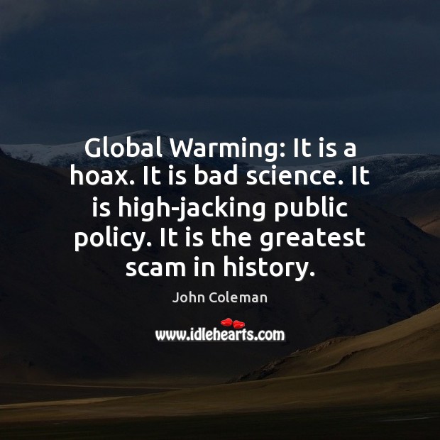 Global Warming: It is a hoax. It is bad science. It is Image