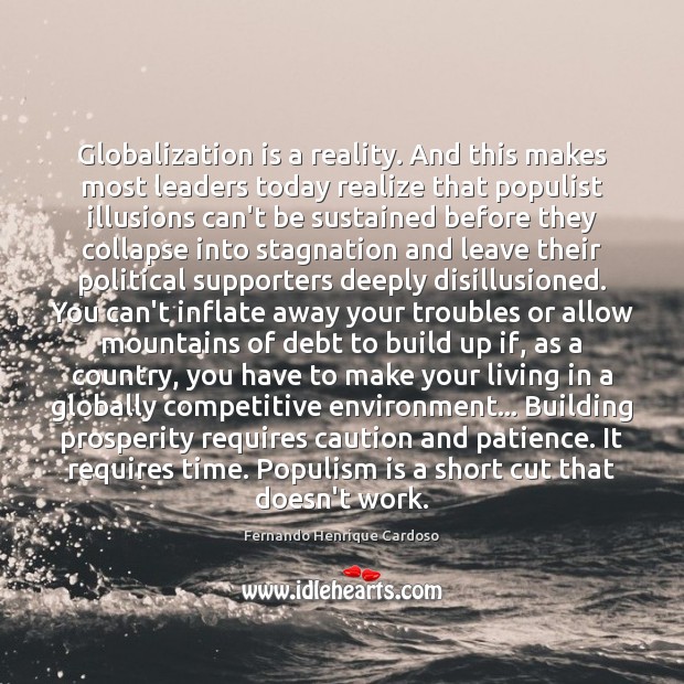 Globalization is a reality. And this makes most leaders today realize that Realize Quotes Image