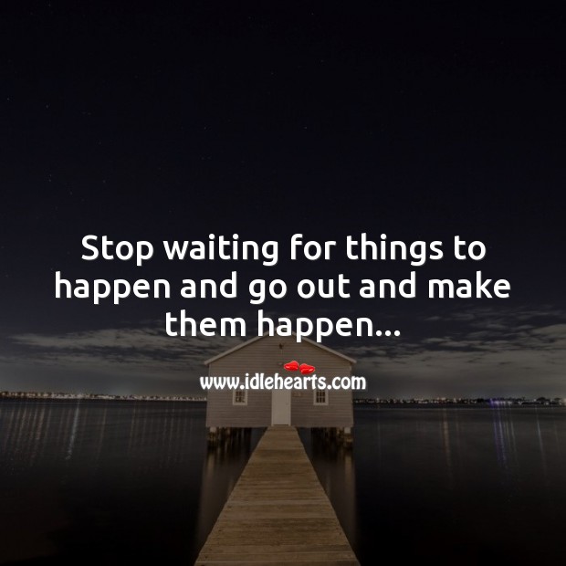 Go and make things happen Image