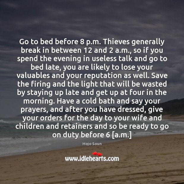 Go to bed before 8 p.m. Thieves generally break in between 12 and 2 Hojo Soun Picture Quote