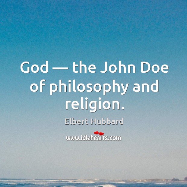 God — the John Doe of philosophy and religion. Image