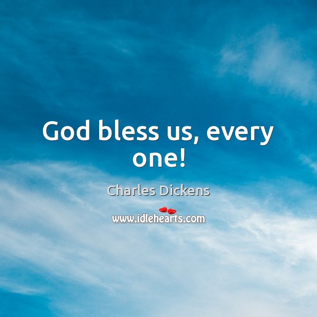 God bless us, every one! Image