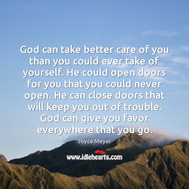 God can take better care of you than you could ever take Image