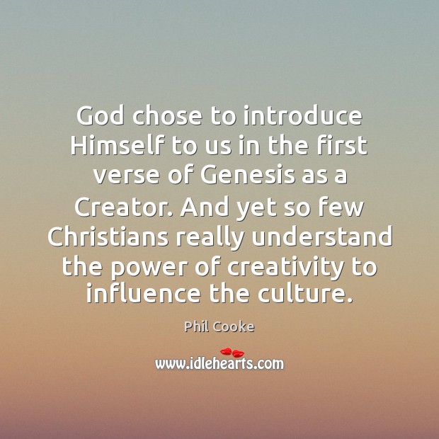God chose to introduce Himself to us in the first verse of Phil Cooke Picture Quote