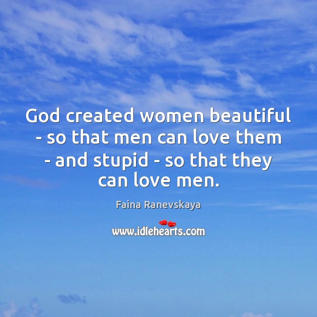 God created women beautiful – so that men can love them – Image