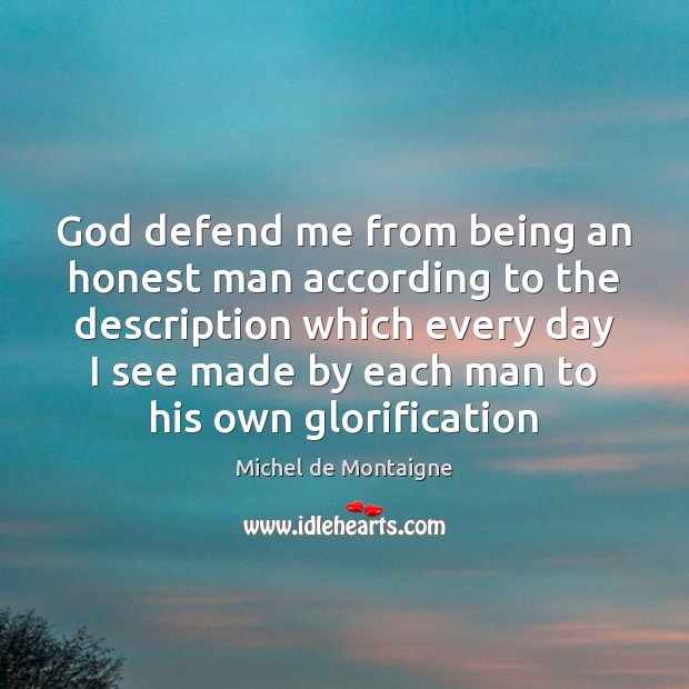 God defend me from being an honest man according to the description Image