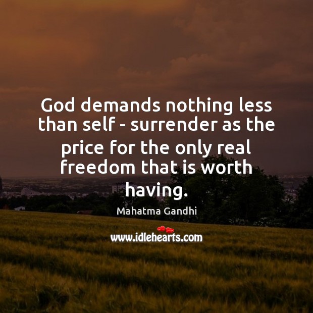God demands nothing less than self – surrender as the price for Image