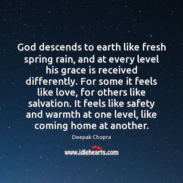 God descends to earth like fresh spring rain, and at every level Image