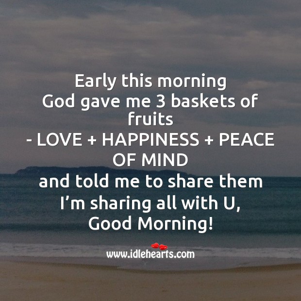 God gave me three baskets of fruits Good Morning Quotes Image