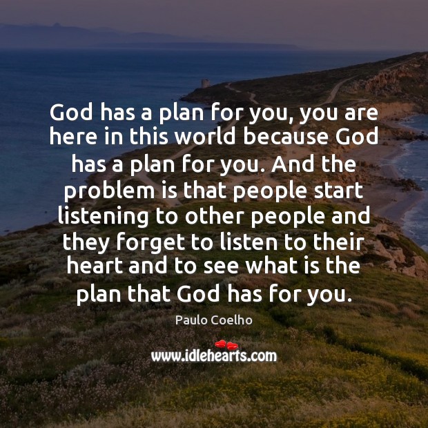 God has a plan for you, you are here in this world Image