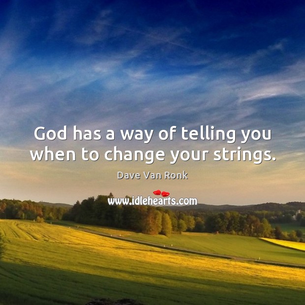 God has a way of telling you when to change your strings. Image