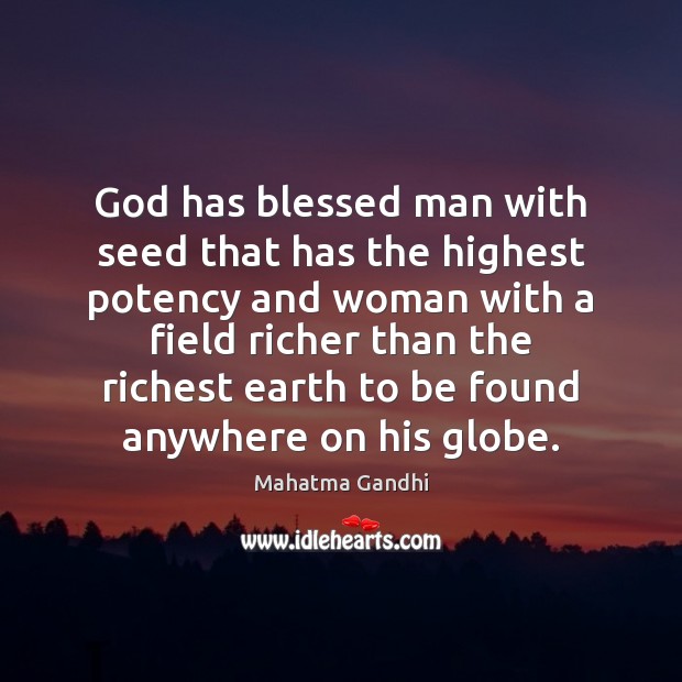 God has blessed man with seed that has the highest potency and Image