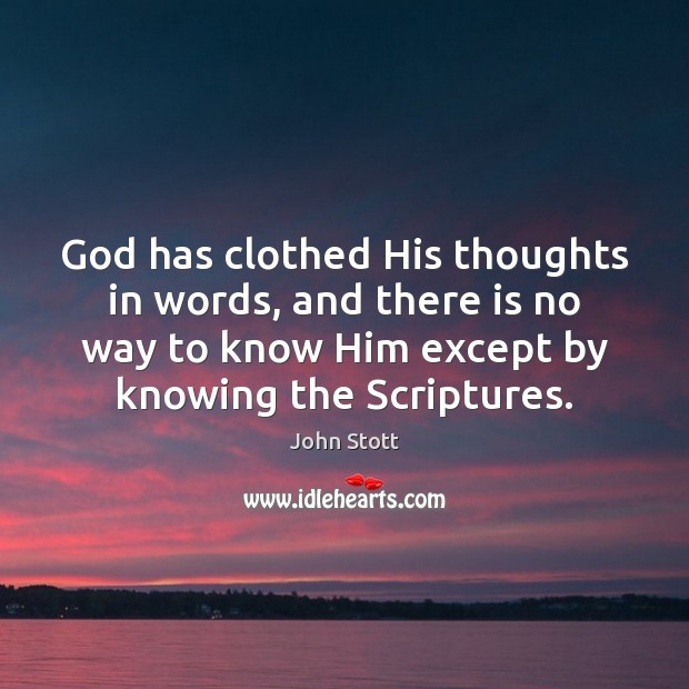 God has clothed His thoughts in words, and there is no way Image