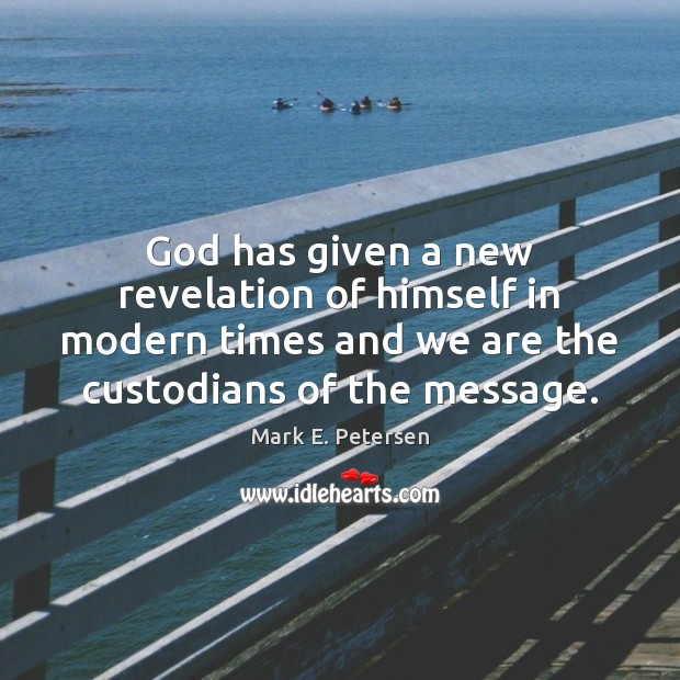 God has given a new revelation of himself in modern times and Image