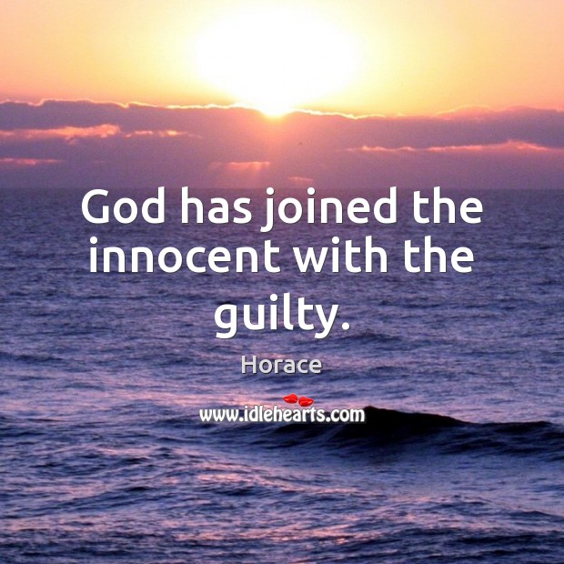 God has joined the innocent with the guilty. Image