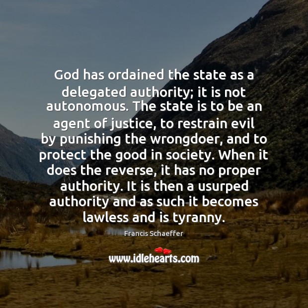 God has ordained the state as a delegated authority; it is not Image