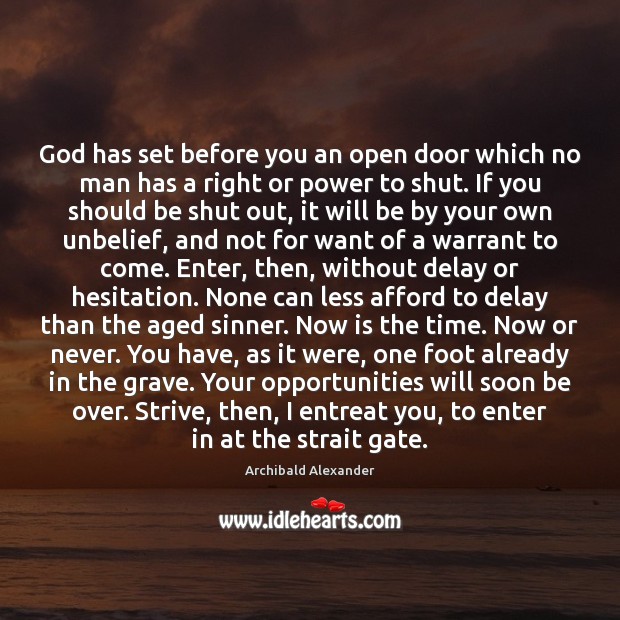 God has set before you an open door which no man has Archibald Alexander Picture Quote