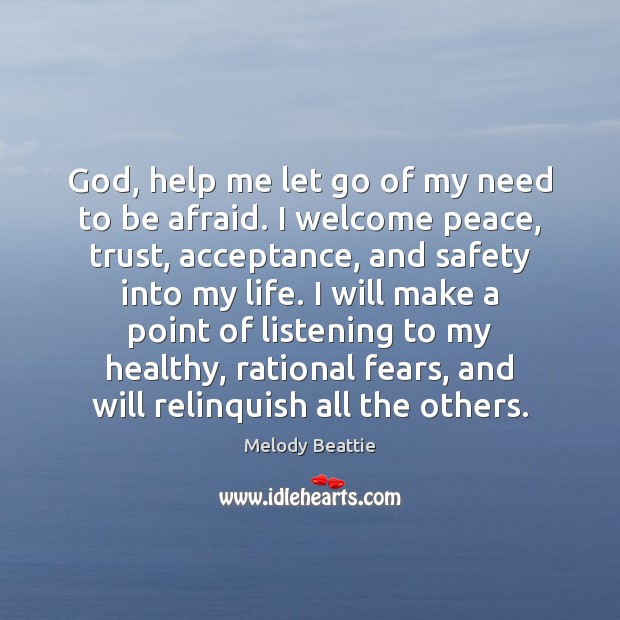 God, help me let go of my need to be afraid. I Melody Beattie Picture Quote