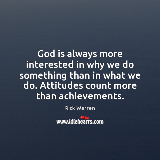 God is always more interested in why we do something than in Image