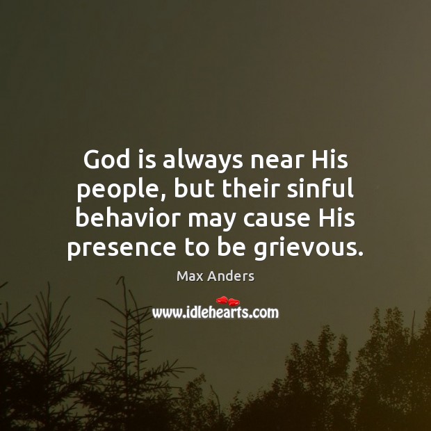 God is always near His people, but their sinful behavior may cause Image