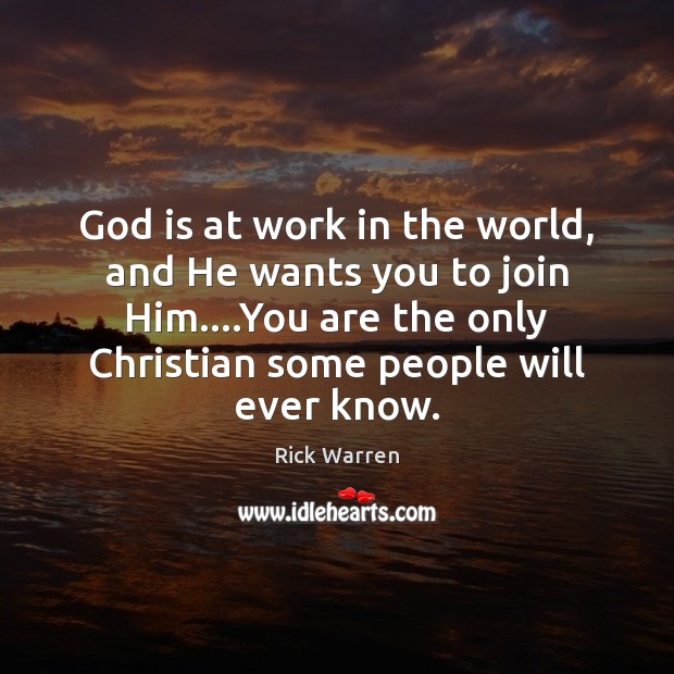 God is at work in the world, and He wants you to Image