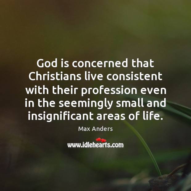 God is concerned that Christians live consistent with their profession even in Image
