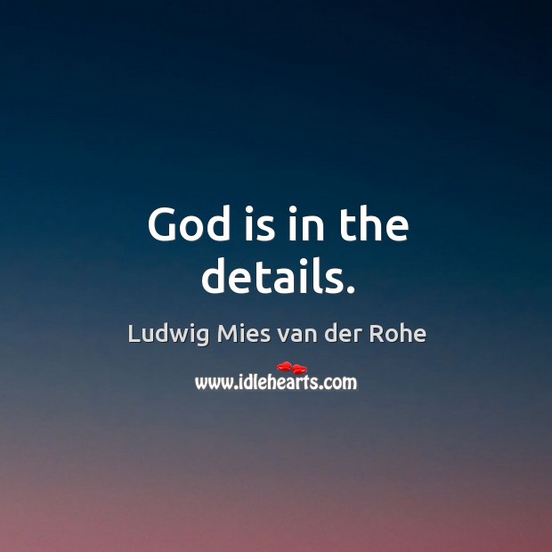 God is in the details. Image