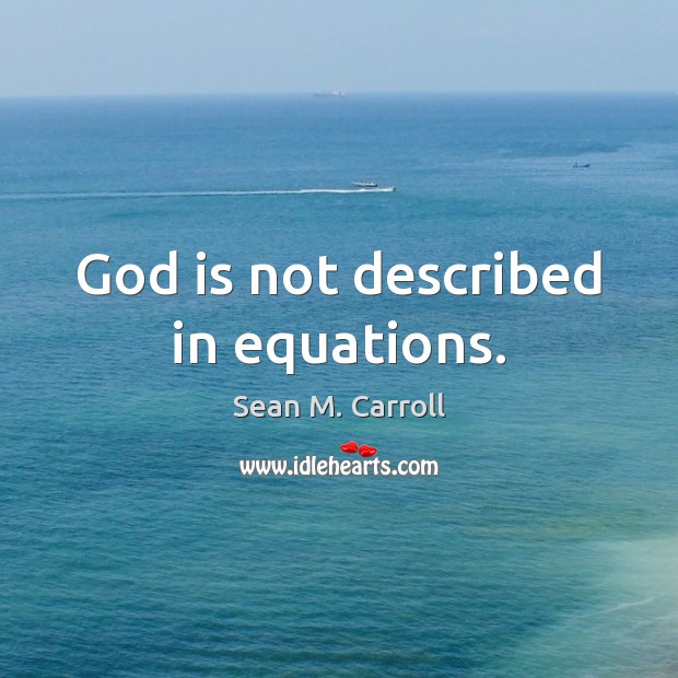 God is not described in equations. Image