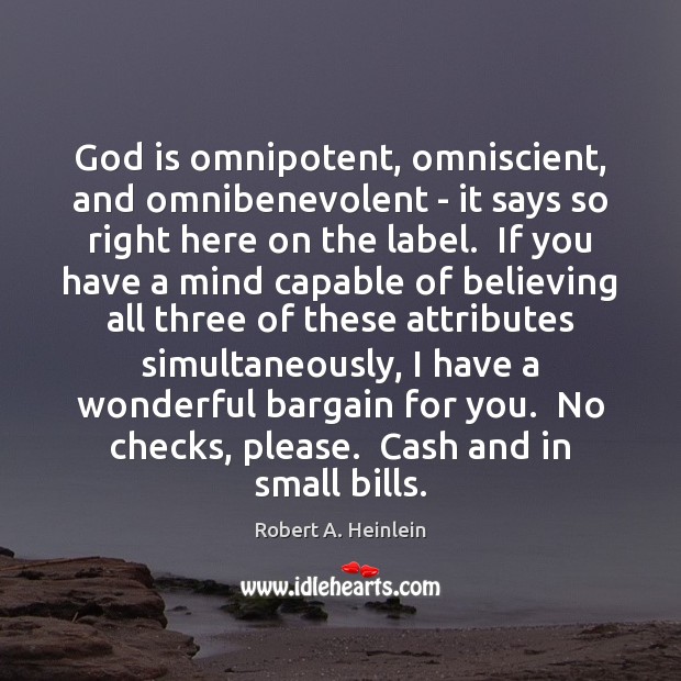 God is omnipotent, omniscient, and omnibenevolent – it says so right here Image