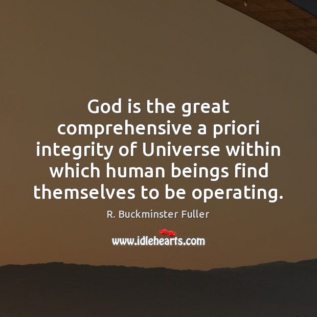 God is the great comprehensive a priori integrity of Universe within which Image