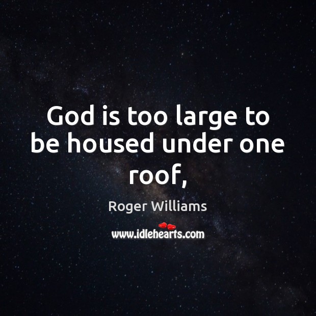 God is too large to be housed under one roof, Image