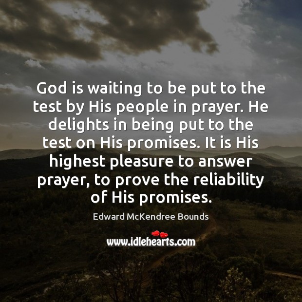 God is waiting to be put to the test by His people Image